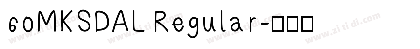 60MKSDAL Regular字体转换
